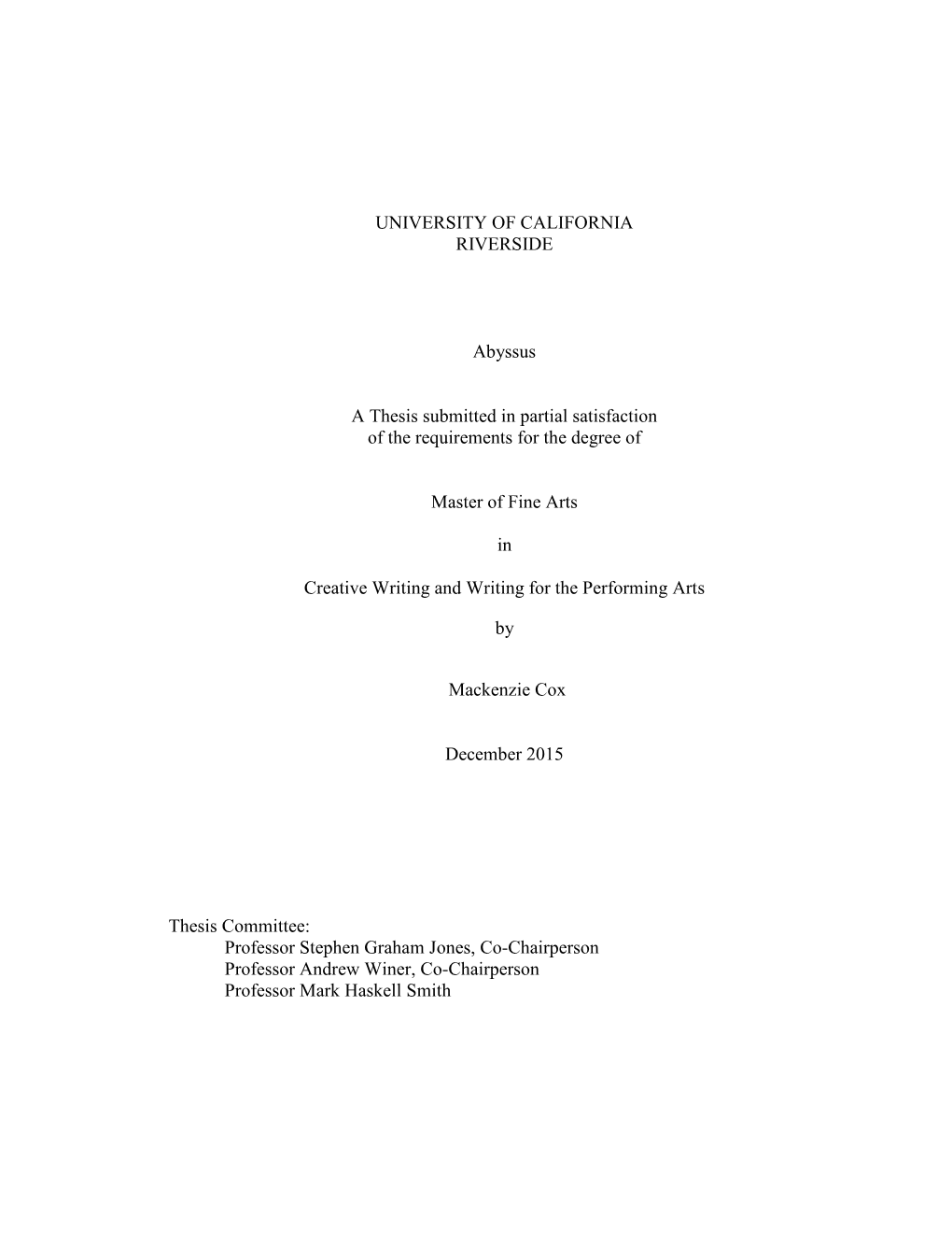 UNIVERSITY of CALIFORNIA RIVERSIDE Abyssus a Thesis