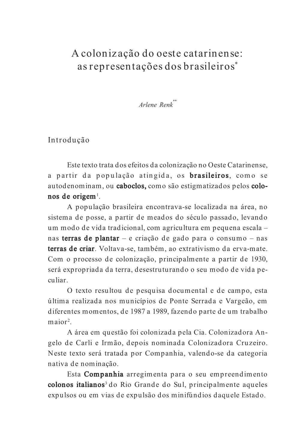 A Colonização Do Oeste Catarinense: As Representações Dos Brasileiros*