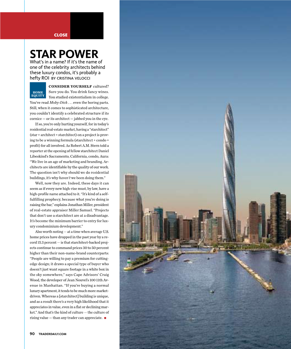 Star Power What’S in a Name? If It’S the Name of One of the Celebrity Architects Behind These Luxury Condos, It’S Probably a Hefty ROI by Cristina Velocci