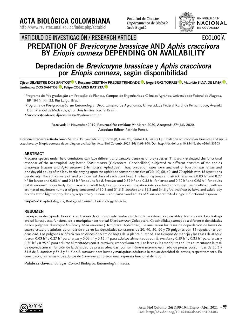 PREDATION of Brevicoryne Brassicae and Aphis Craccivora by Eriopis Connexa DEPENDING on AVAILABILITY Depredación De Brevicoryne