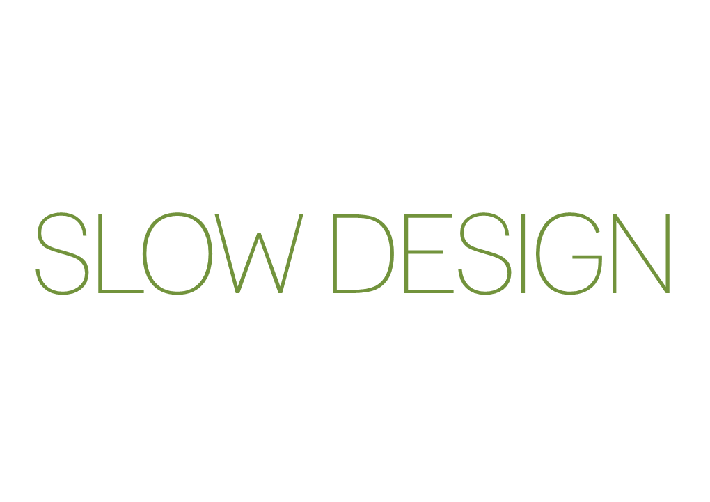 Slow Design What Is Slow Design ?