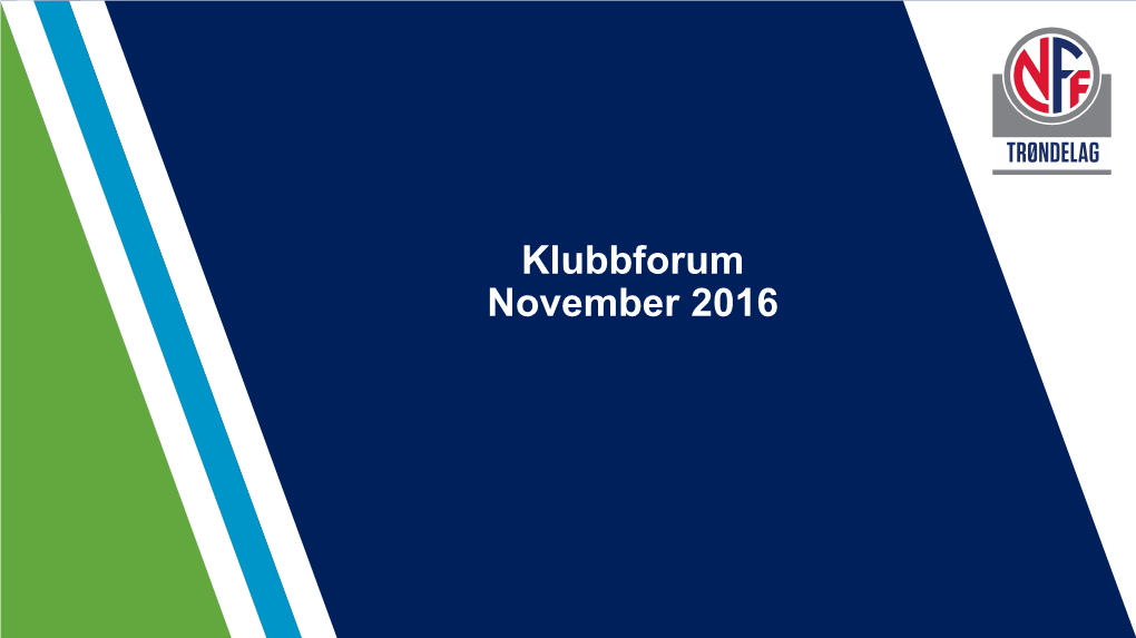 Klubbforum November 2016 PROGRAM