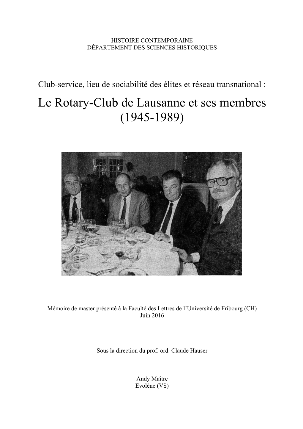 Le Rotary-Club De Lausanne Et Ses Membres (1945-1989)