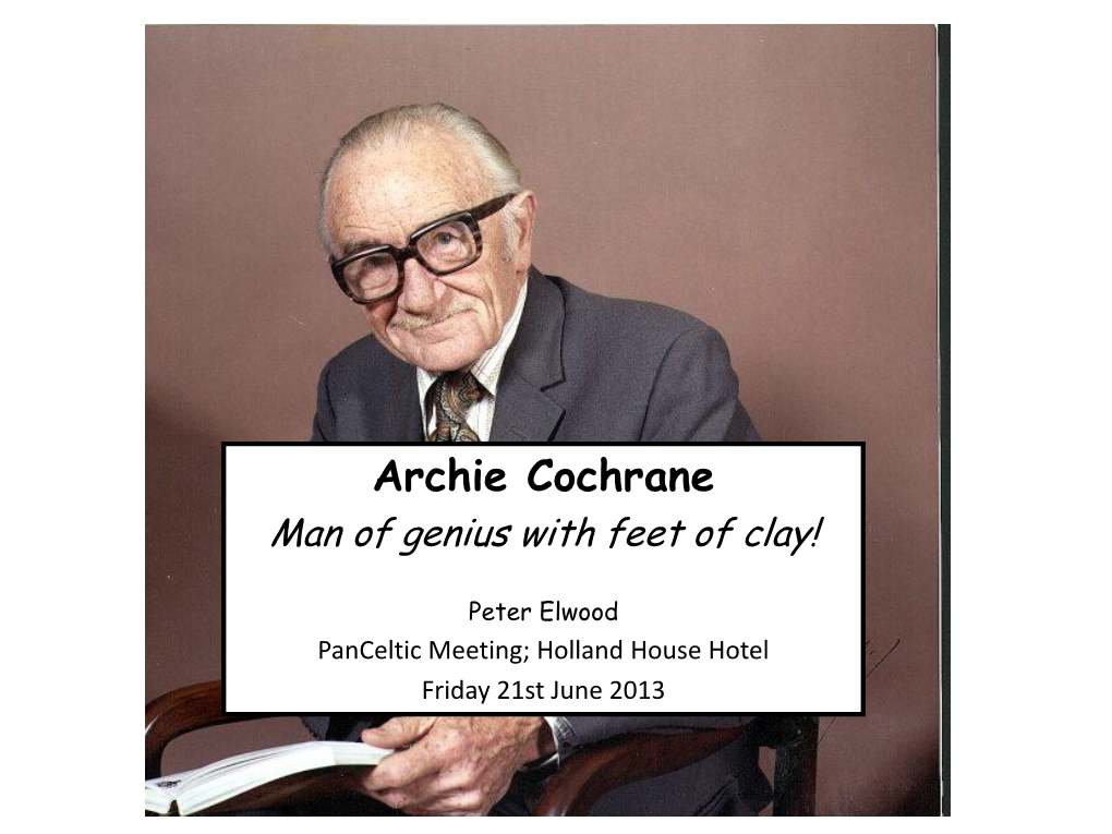 Archie Cochrane Man of Genius with Feet of Clay!