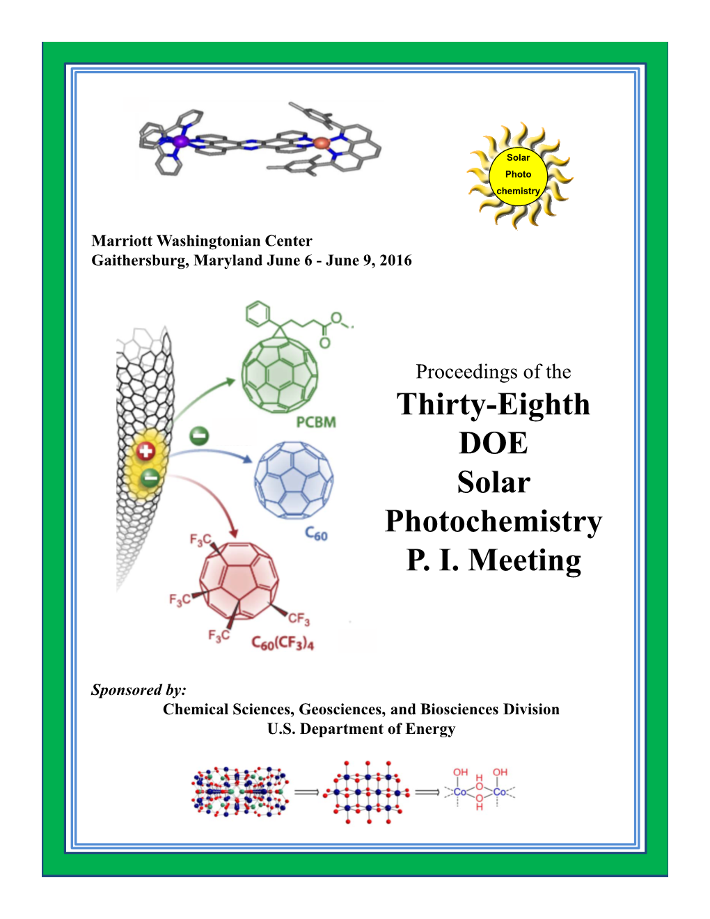 Thirty-Eighth DOE Solar Photochemistry P. I. Meeting