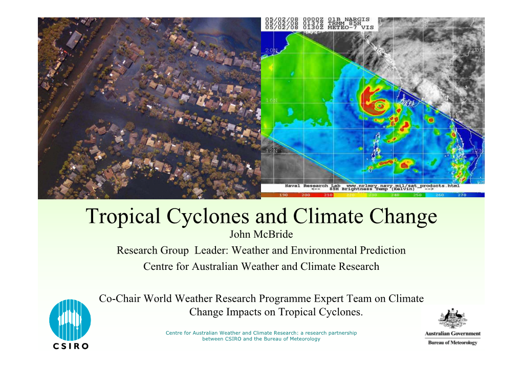 Tropical Cyclones and Climate Change John Mcbride Research Group Leader: Weather and Environmental Prediction Centre for Australian Weather and Climate Research