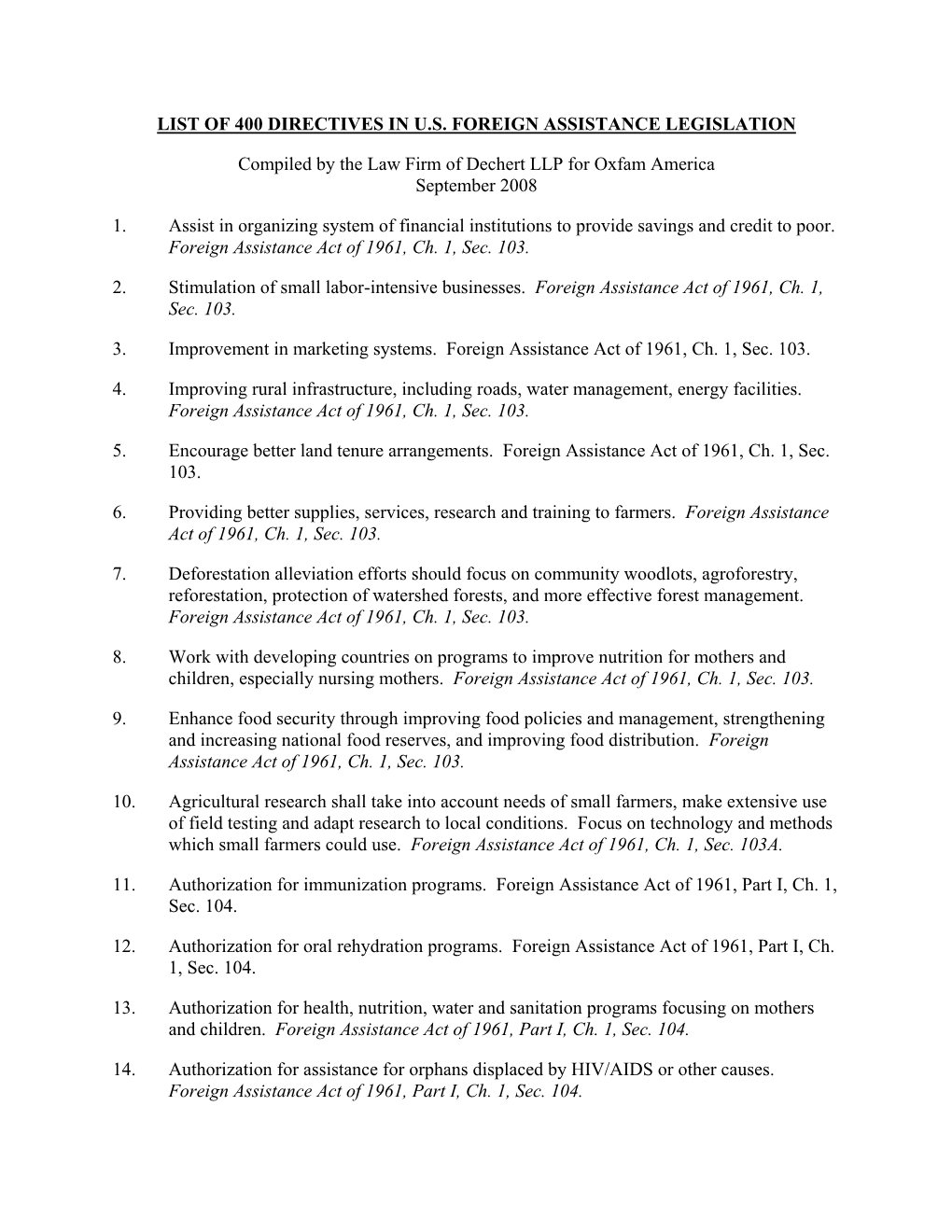 LIST of 400 DIRECTIVES in U.S. FOREIGN ASSISTANCE LEGISLATION Compiled by the Law Firm of Dechert LLP for Oxfam America Septembe