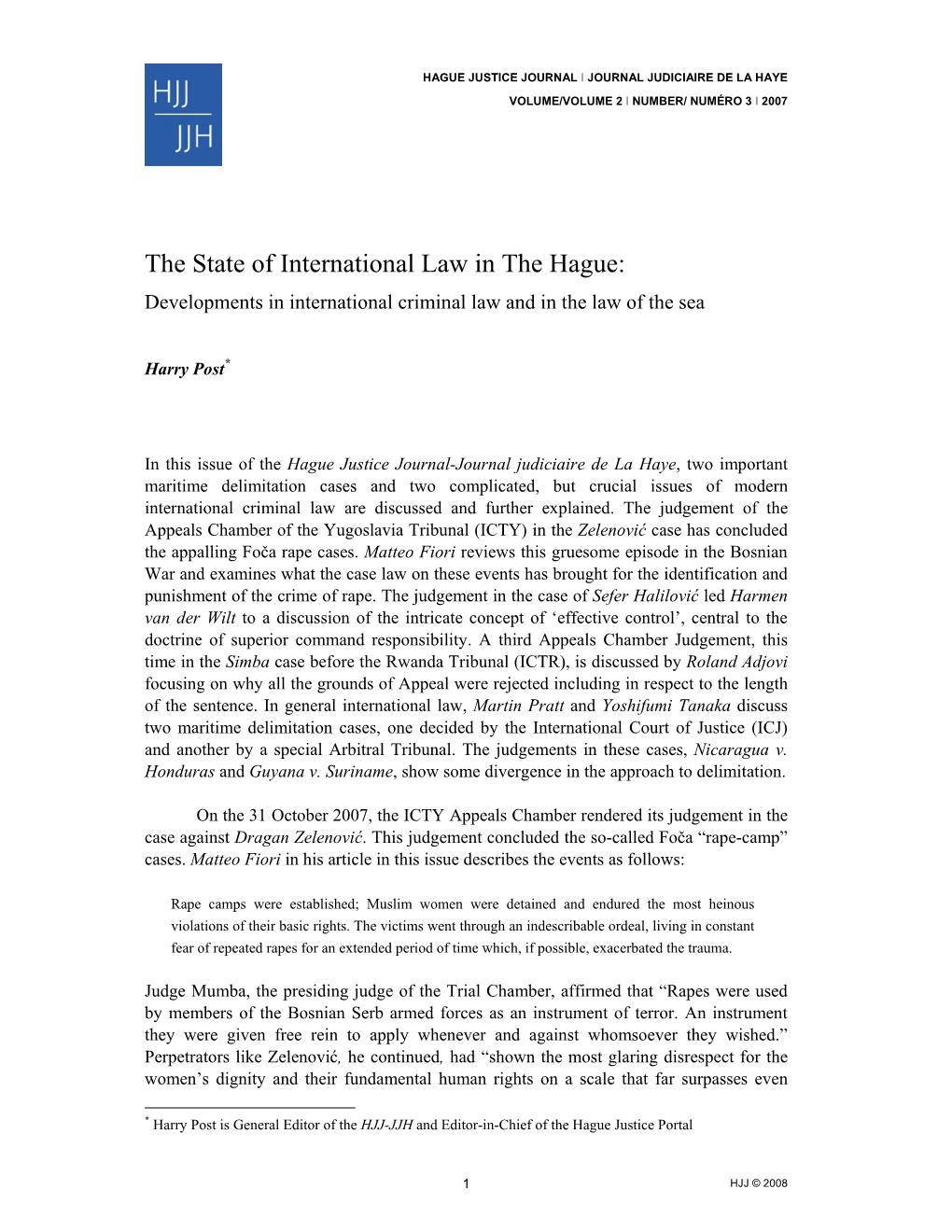 The State of International Law in the Hague: Developments in International Criminal Law and in the Law of the Sea