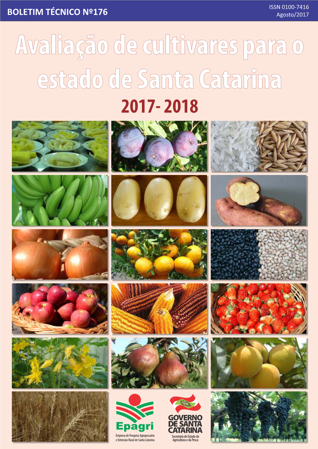 Avaliação De Cultivares Para O Estado De Santa Catarina 2017- 2018 Governador Do Estado João Raimundo Colombo