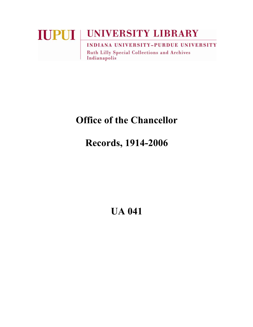 Office of the Chancellor Records, 1914-2006 UA 041 227 C.F