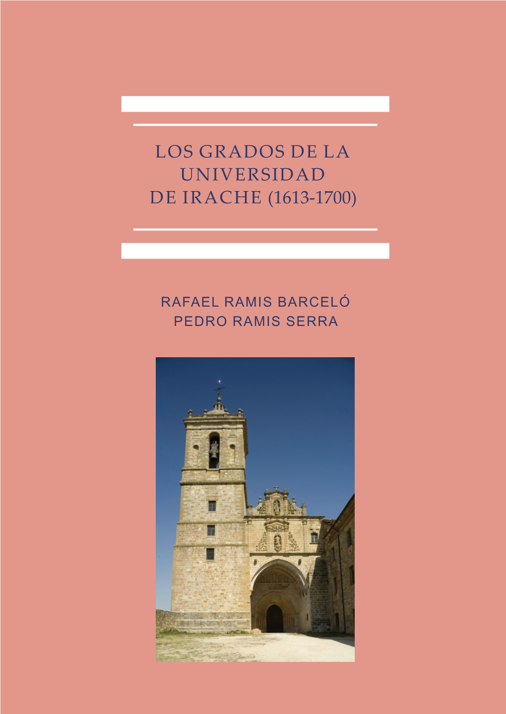 Los Grados De La Universidad De Irache (1613-1700)