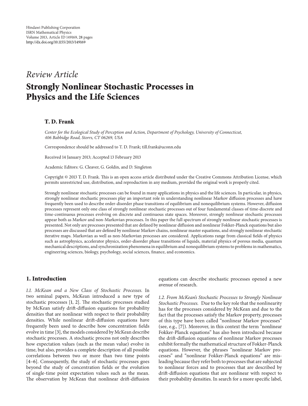 Strongly Nonlinear Stochastic Processes in Physics and the Life Sciences