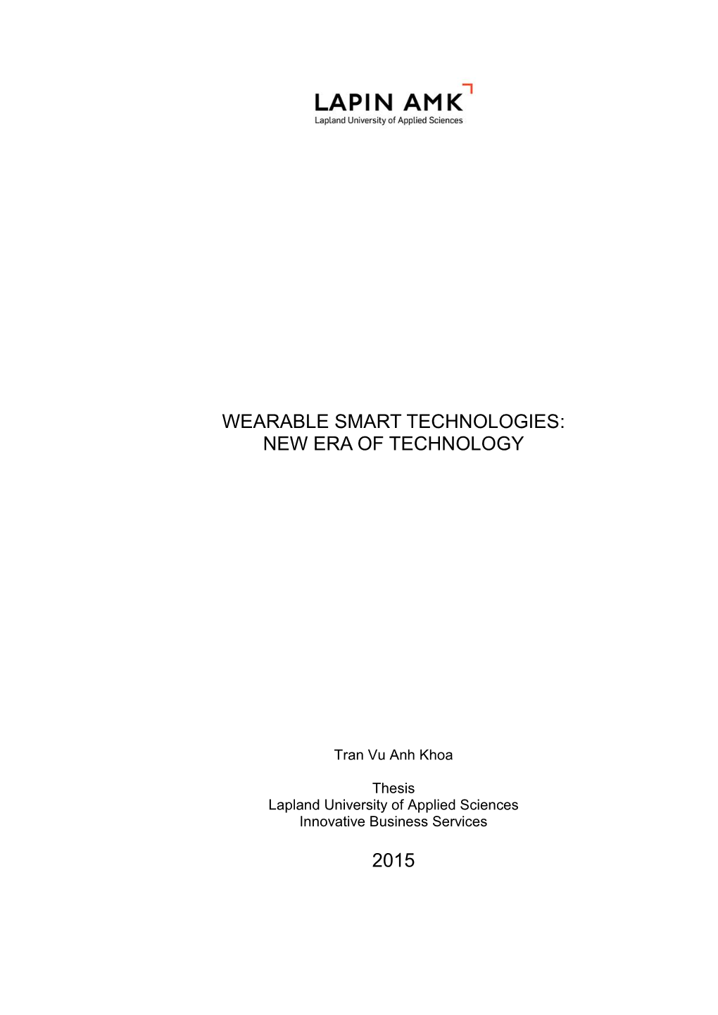 Wearable Smart Technologies: New Era of Technology