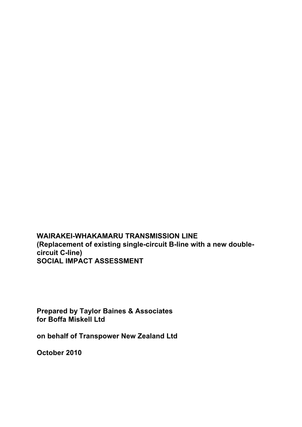 WAIRAKEI-WHAKAMARU TRANSMISSION LINE (Replacement of Existing Single-Circuit B-Line with a New Double- Circuit C-Line) SOCIAL IMPACT ASSESSMENT