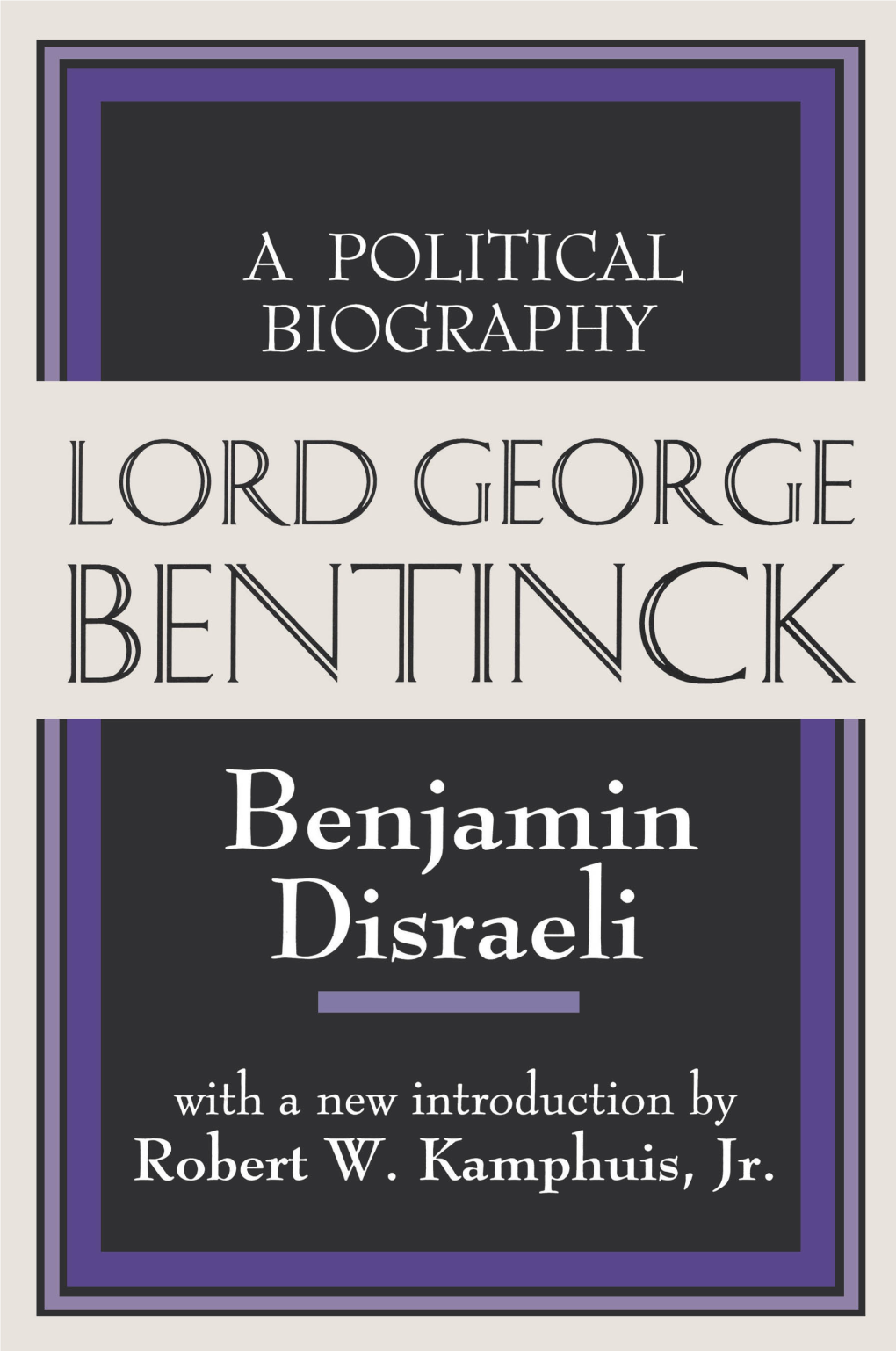 LORD GEORGE BENTINCK the Library of Conservative Thought Milton Hindus, Series Editor Russell Kirk, Founding Series Editor