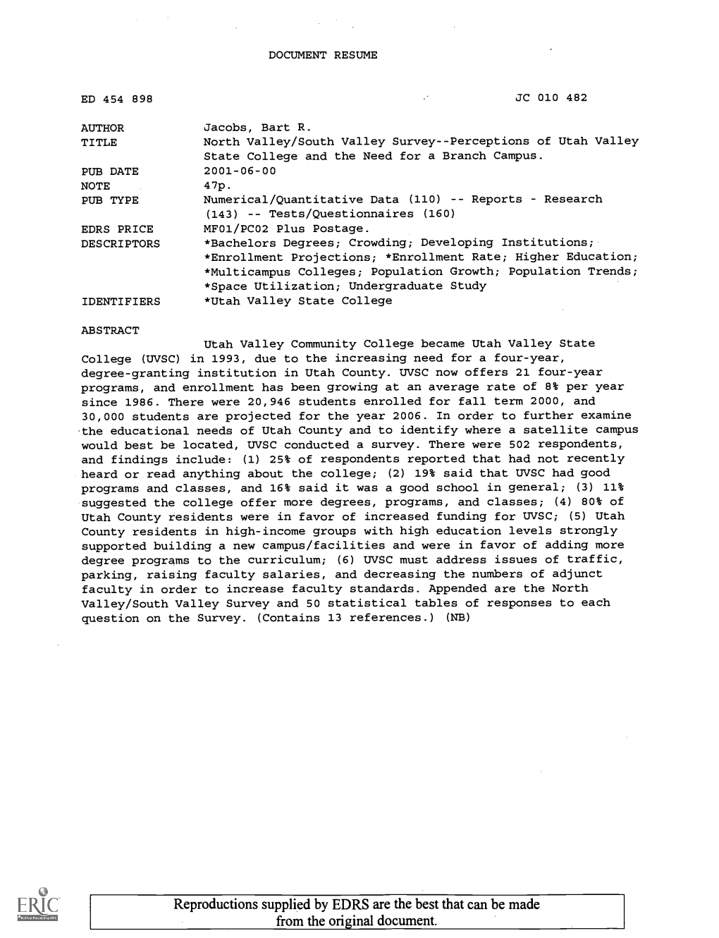 North Valley/South Valley Survey--Perceptions of Utah Valley State College and the Need for a Branch Campus. PUB DATE 2001-06-00 NOTE 47P