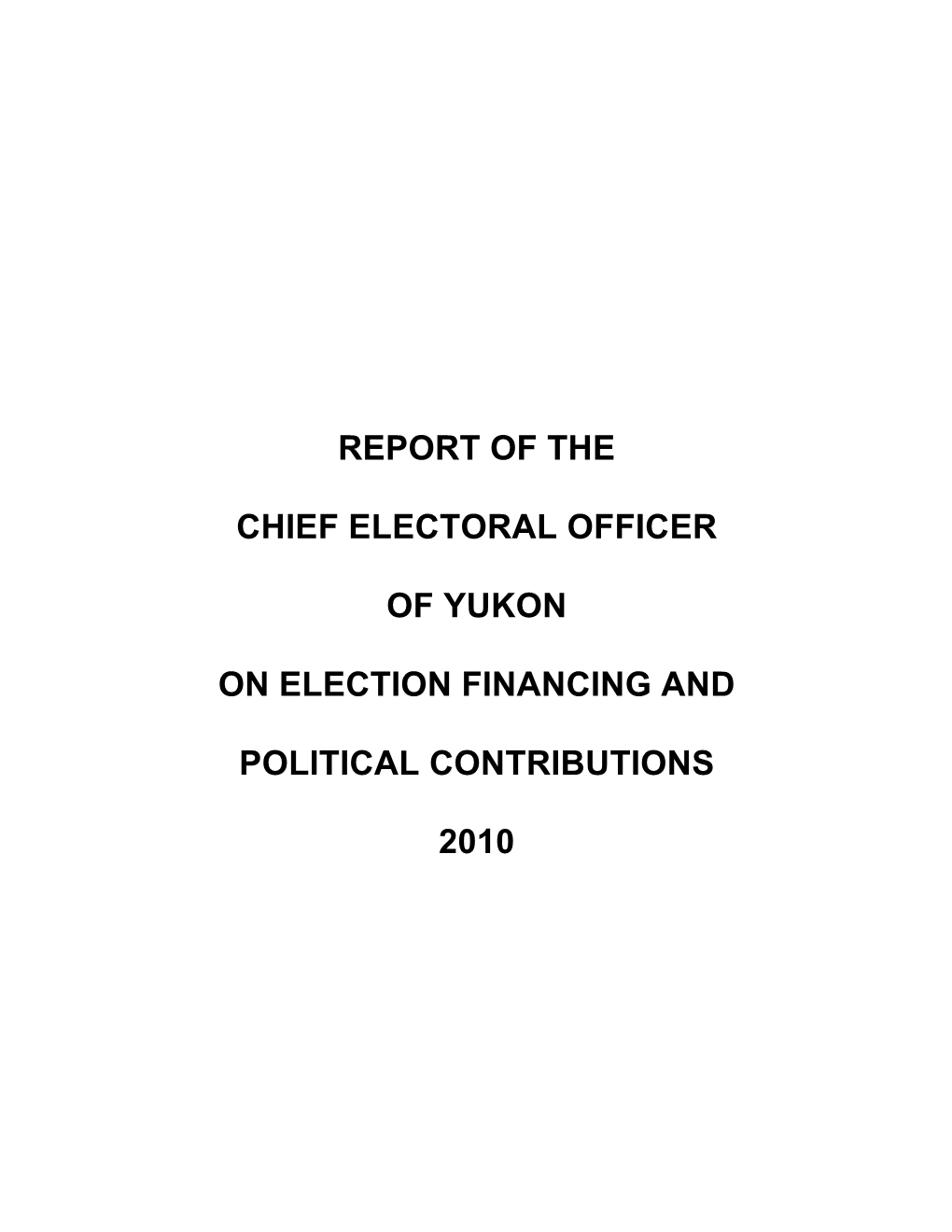 Report of the Chief Electoral Officer of Yukon on Election Financing And