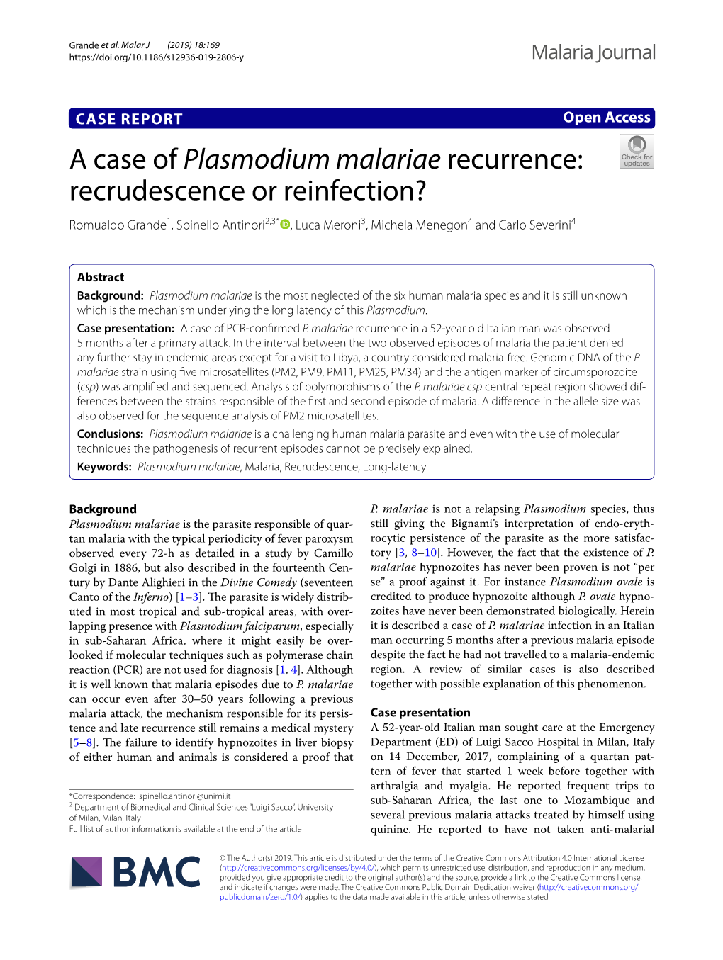 A Case of Plasmodium Malariae Recurrence: Recrudescence Or Reinfection? Romualdo Grande1, Spinello Antinori2,3* , Luca Meroni3, Michela Menegon4 and Carlo Severini4