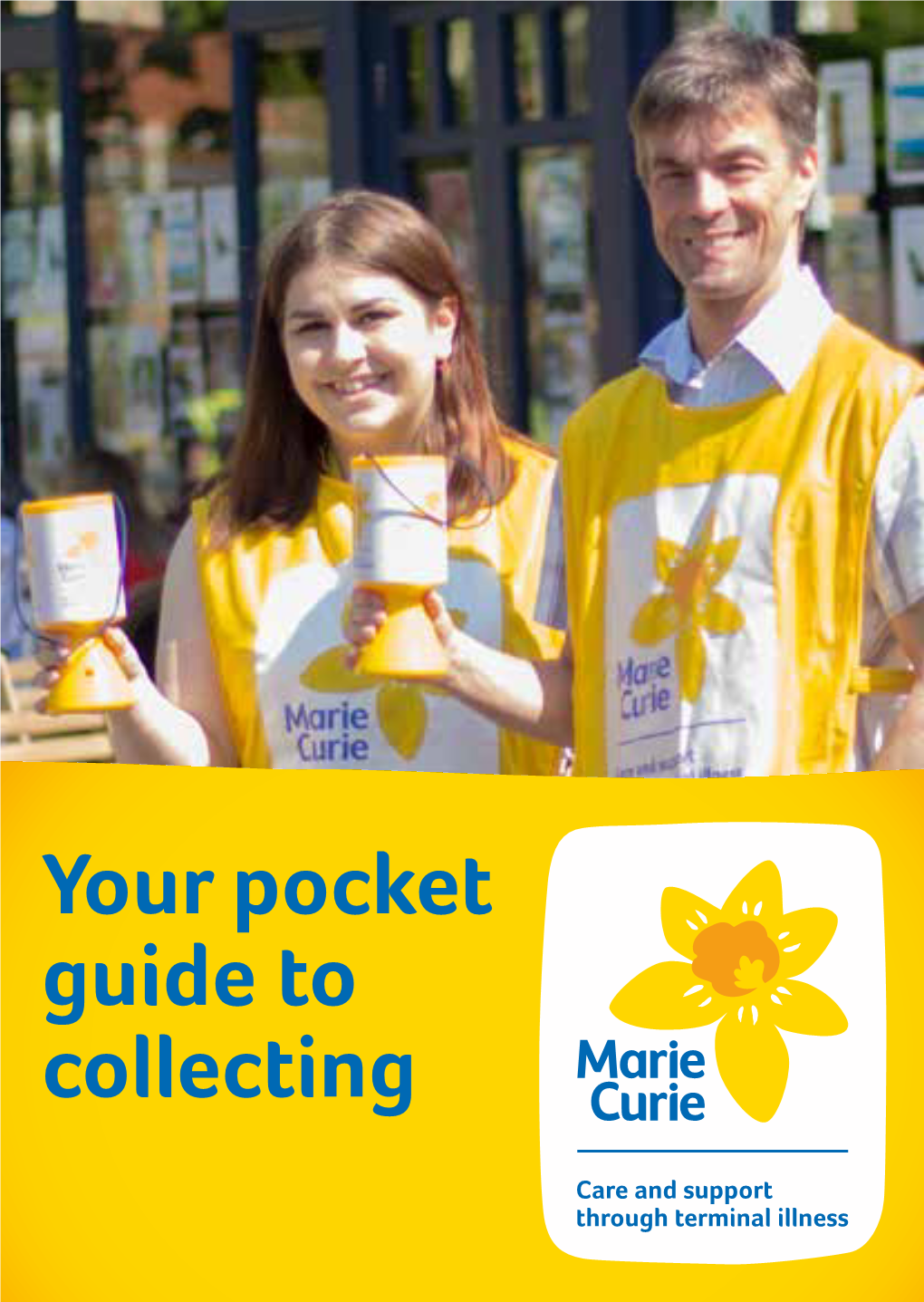 Your Pocket Guide to Collecting Welcome to Team Marie Curie Top Tips for a Successful Collection