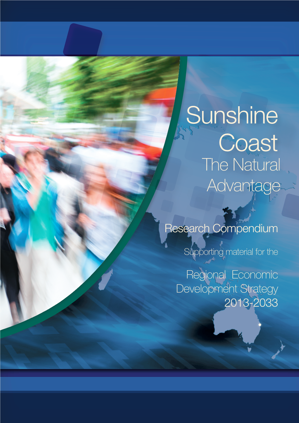 Sunshine Coast – the Natural Advantage: Regional Economic Development Strategy 2013-2033