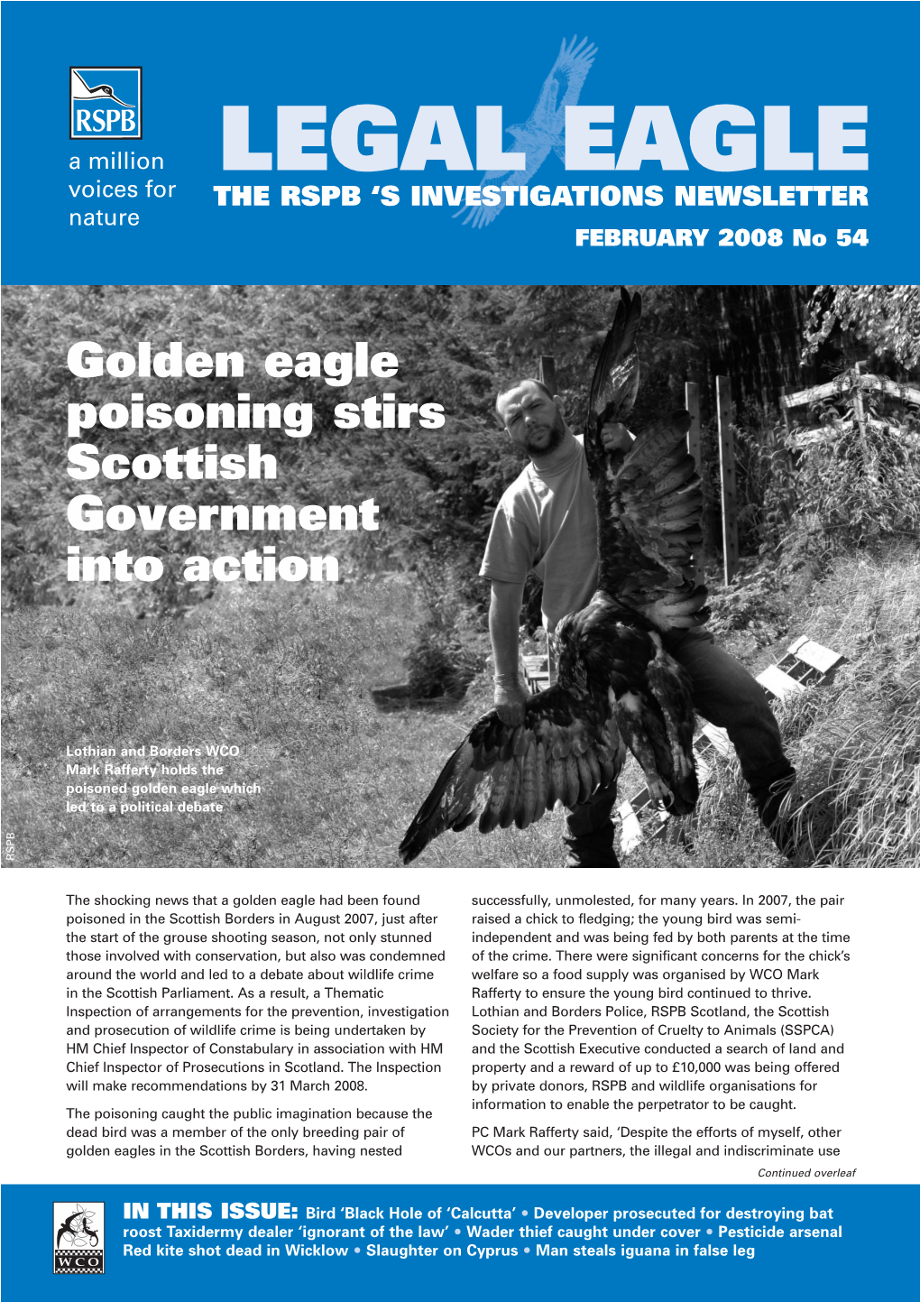 LEGAL EAGLE Voices for the RSPB ‘S INVESTIGATIONS NEWSLETTER Nature FEBRUARY 2008 No 54