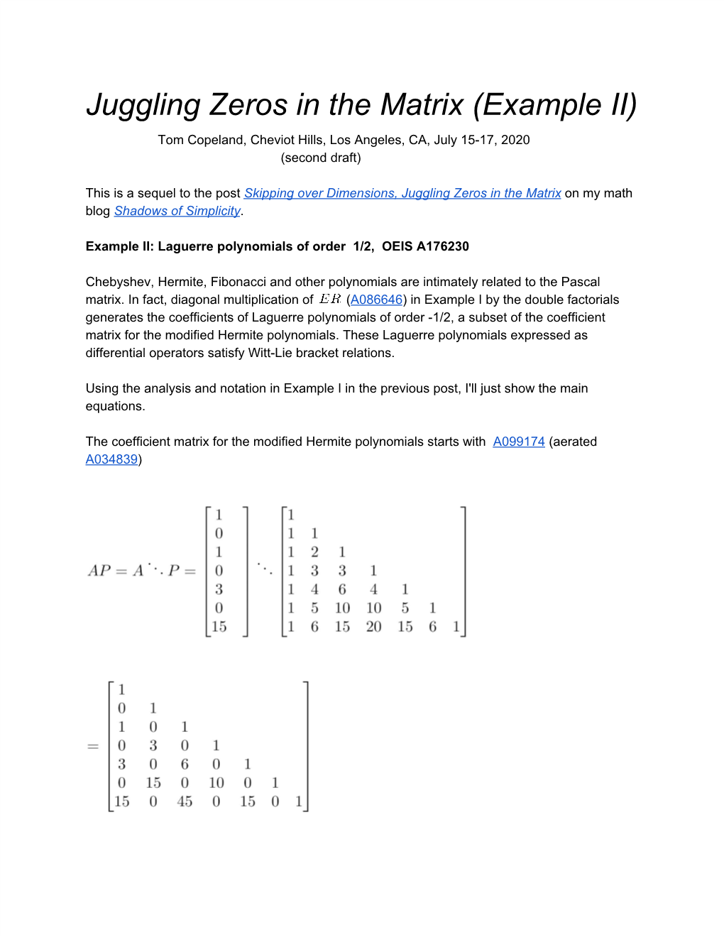 Juggling Zeros in the Matrix (Example II) Tom Copeland, Cheviot Hills, Los Angeles, CA, July 15-17, 2020 (Second Draft)