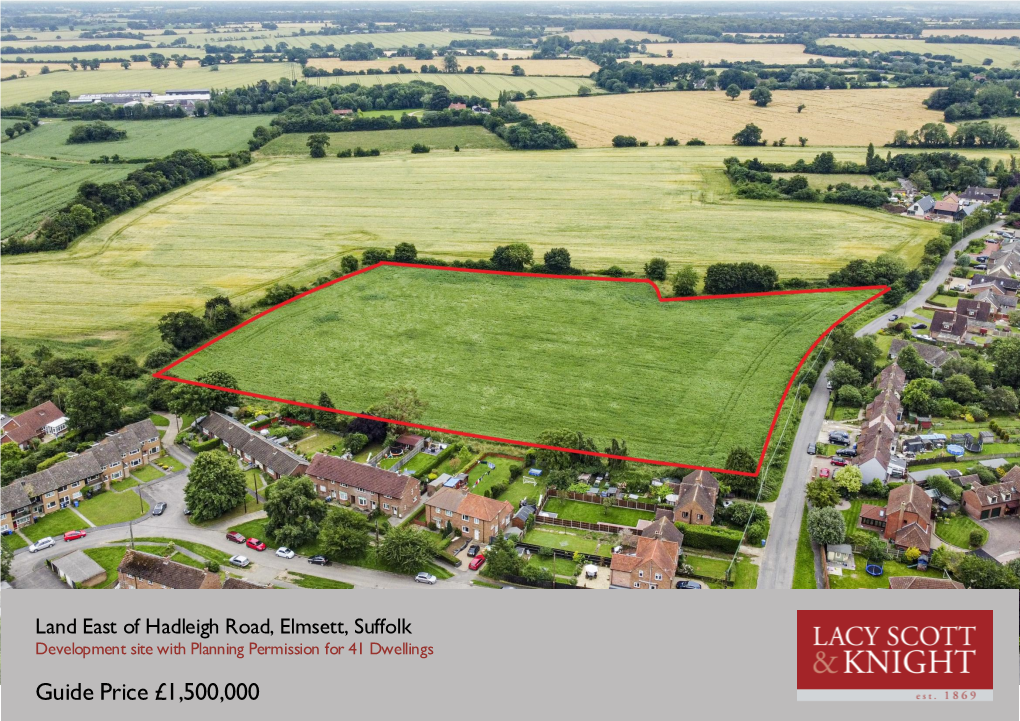 Guide Price £1,500,000 Land East of Hadleigh Road Elmsett | Ipswich | IP7 6ND