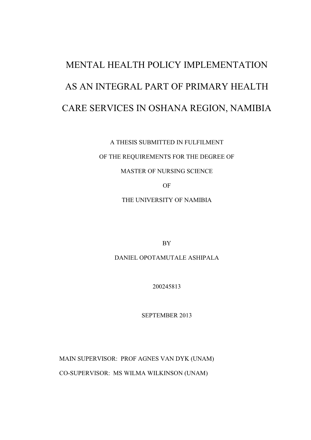 Mental Health Policy Implementation As an Integral Part of Primary Health Care Services in Oshana Region, Namibia