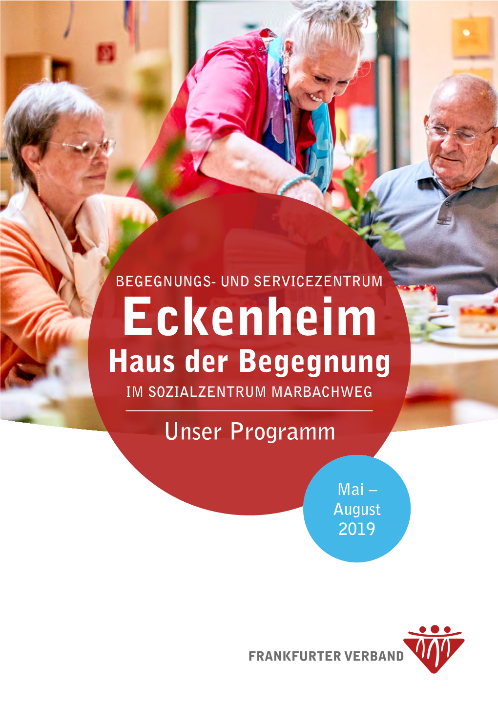 Eckenheim Haus Der Begegnung IM SOZIALZENTRUM MARBACHWEG Unser Programm