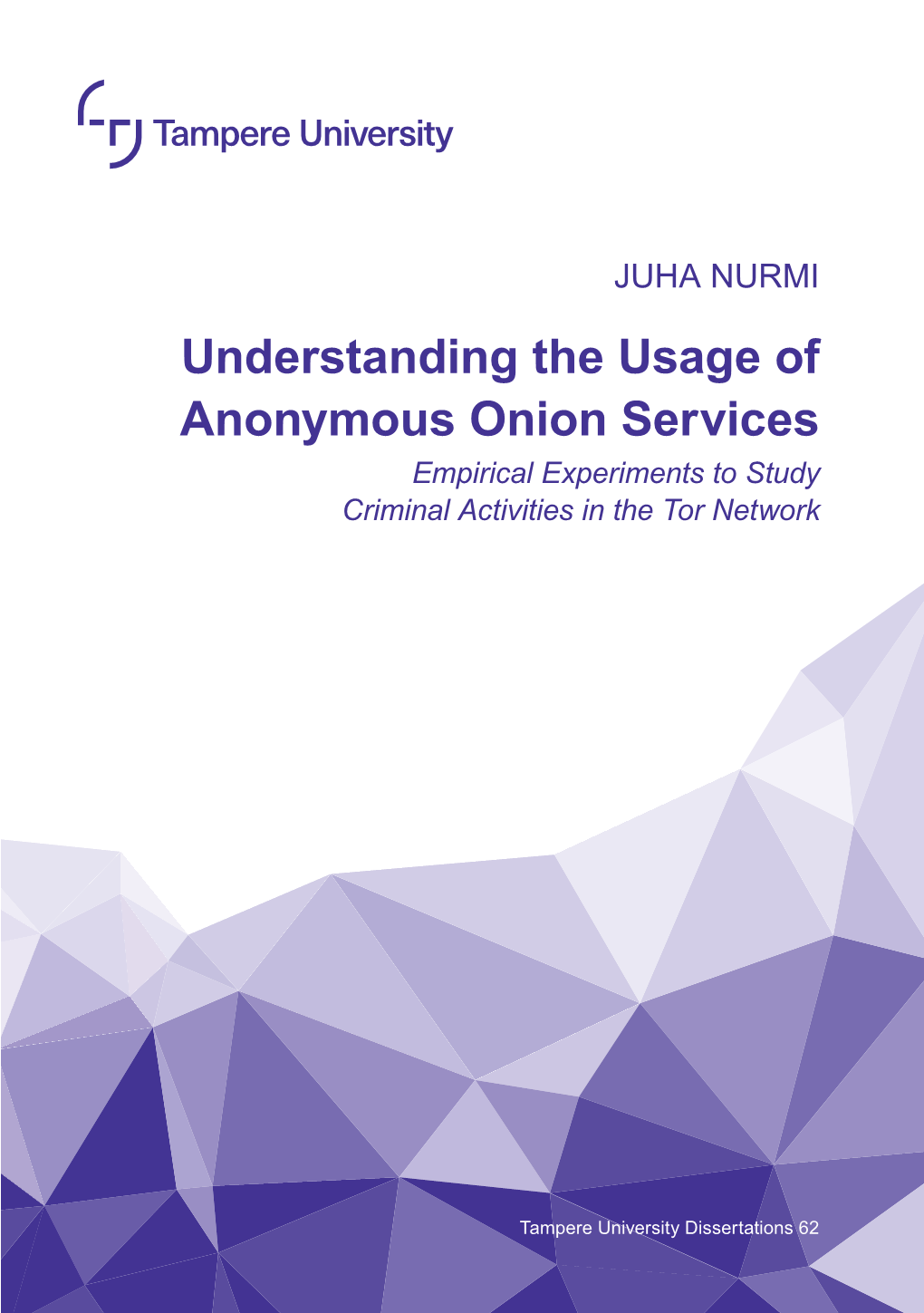 Understanding the Usage of Anonymous Onion Services Empirical Experiments to Study Criminal Activities in the Tor Network