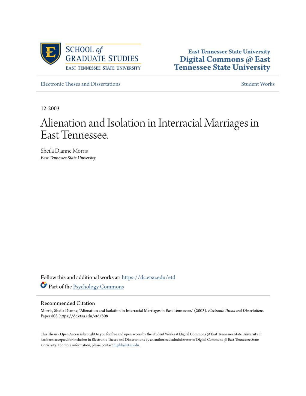 Alienation and Isolation in Interracial Marriages in East Tennessee. Sheila Dianne Morris East Tennessee State University