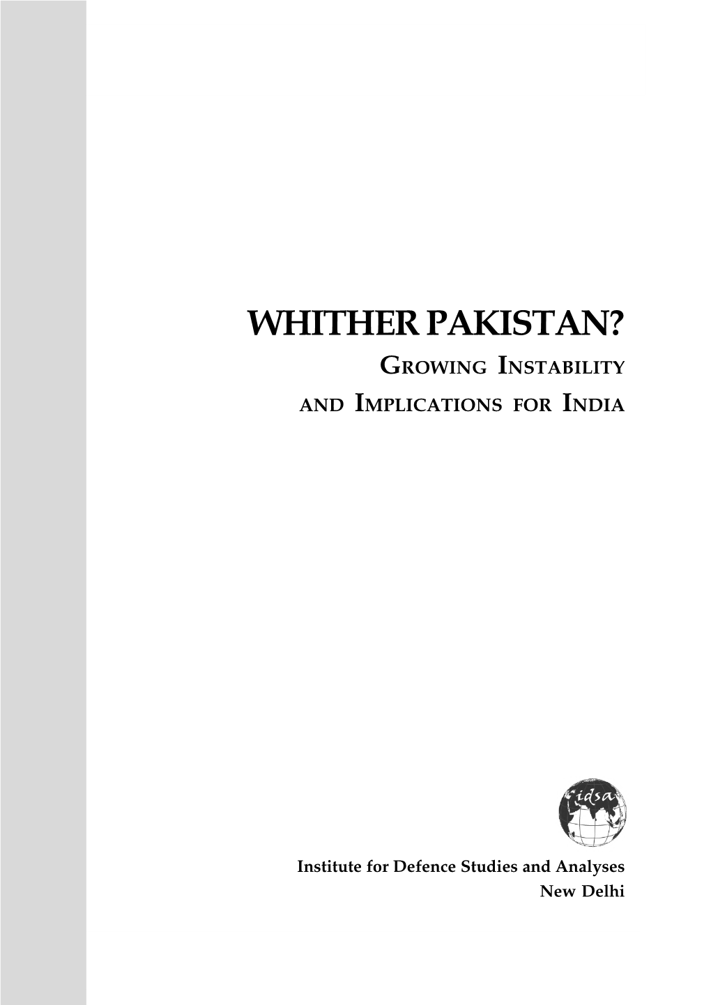 Whither Pakista: Growing Instability and Implications for India