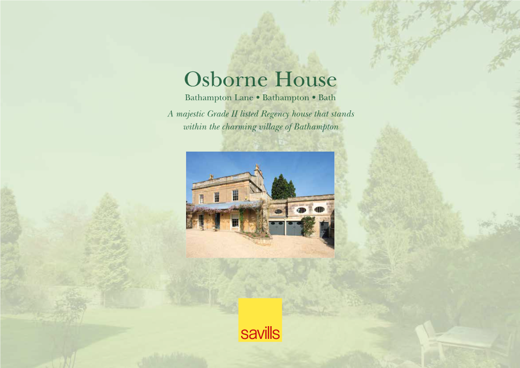 Osborne House Bathampton Lane • Bathampton • Bath a Majestic Grade II Listed Regency House That Stands Within the Charming Village of Bathampton