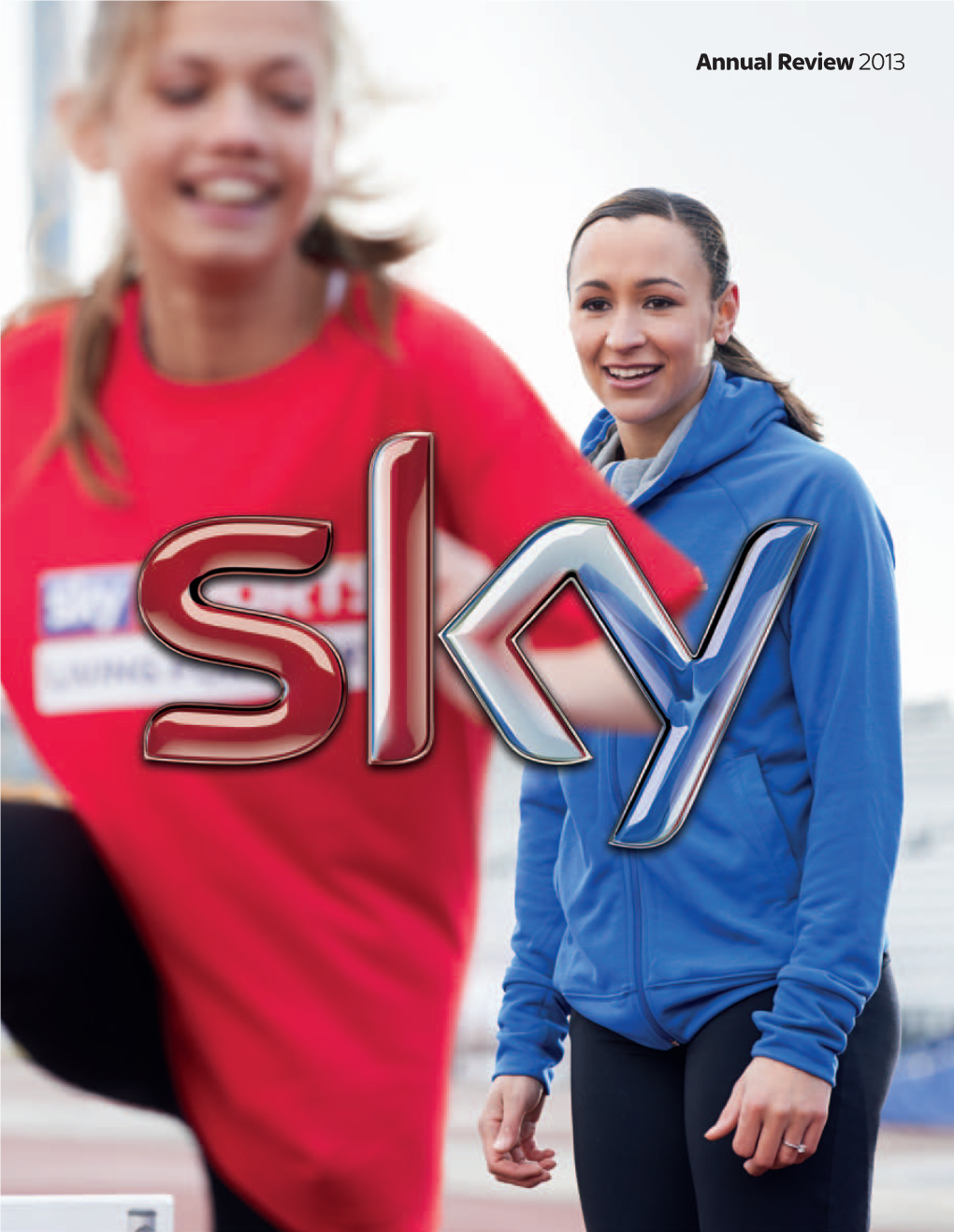 Annual Review 2013 Sky Is Britain and Ireland’S Leading Home Entertainment and Communications Provider