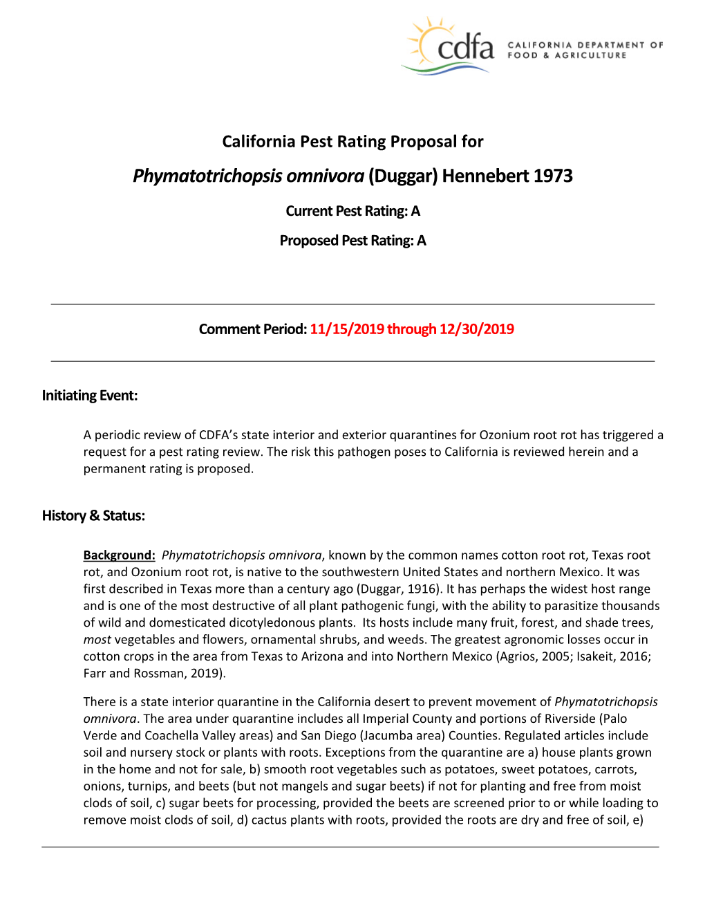 Phymatotrichopsis Omnivora (Duggar) Hennebert 1973 Current Pest Rating: a Proposed Pest Rating: A