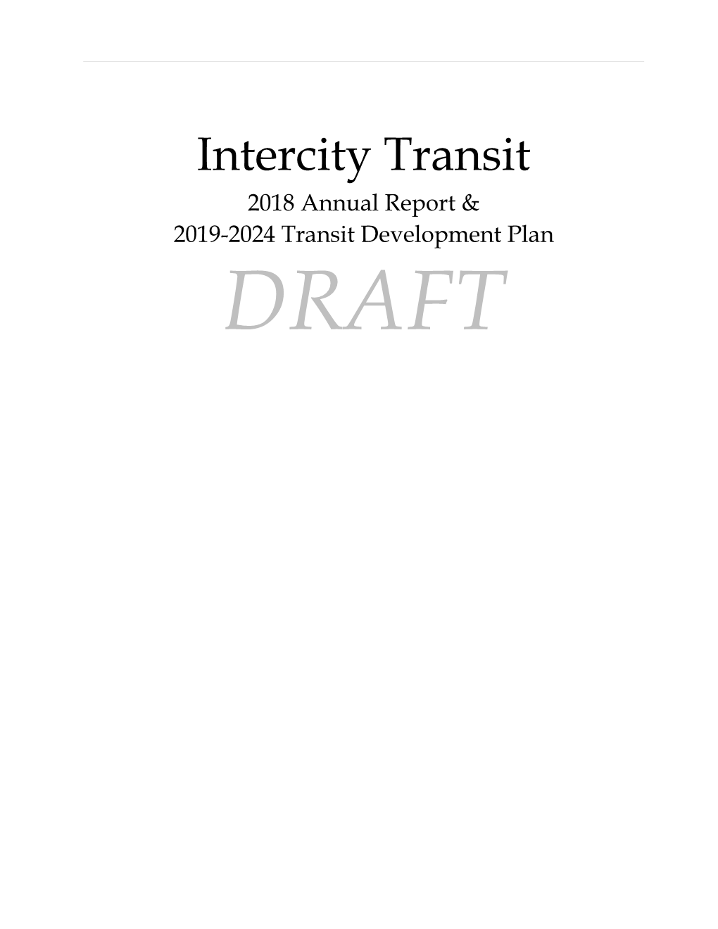 Intercity Transit 2018 Annual Report & 2019-2024 Transit Development Plan DRAFT