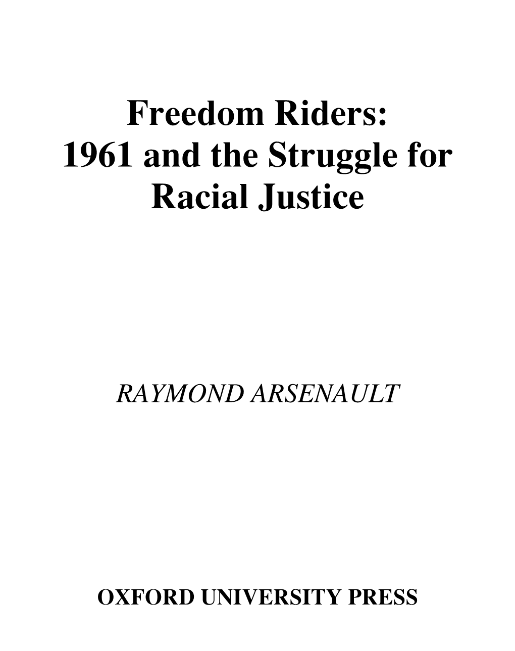 Freedom Riders: 1961 and the Struggle for Racial Justice