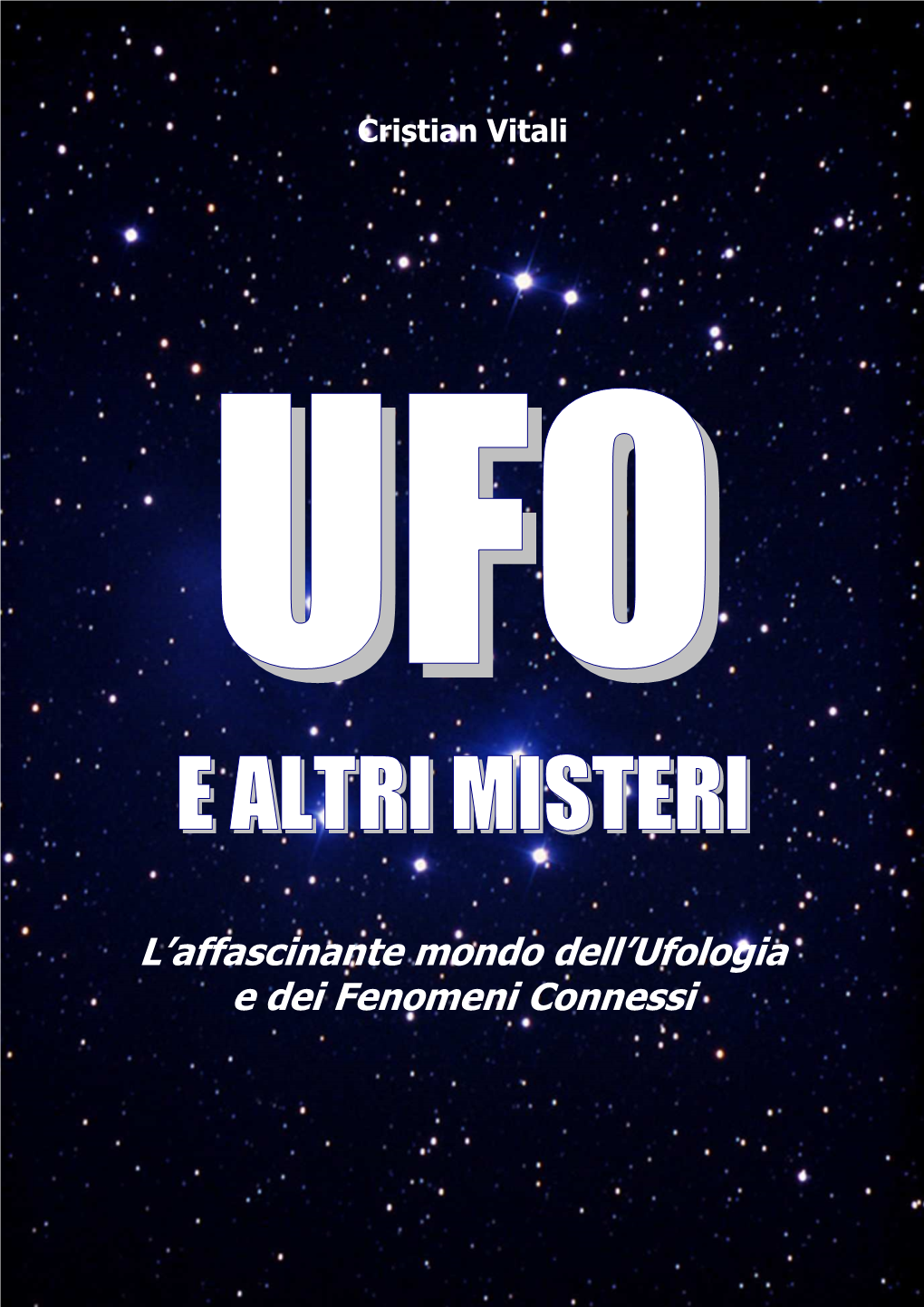 Cristian Vitali UFO E Altri Misteri