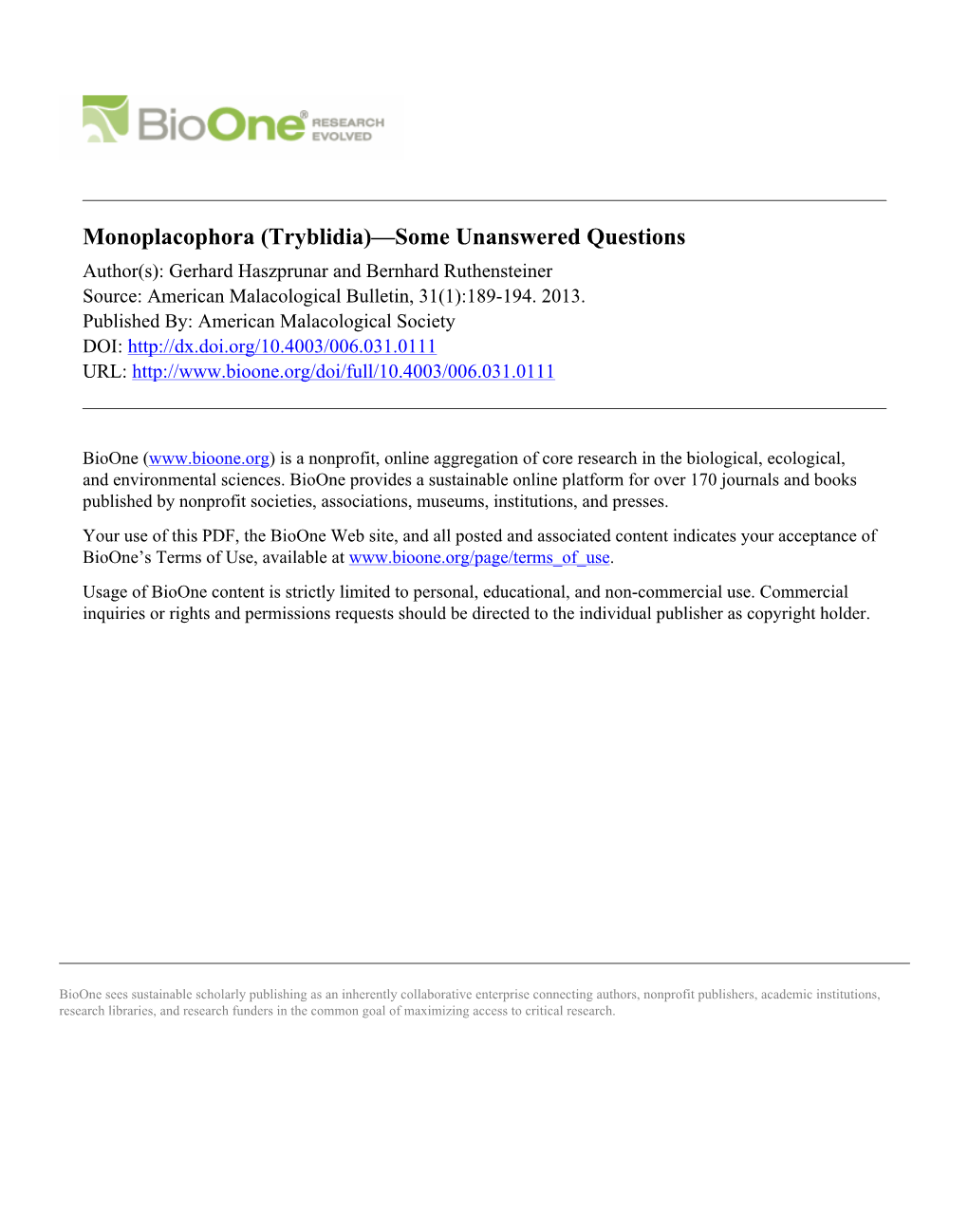 Monoplacophora (Tryblidia)—Some Unanswered Questions Author(S): Gerhard Haszprunar and Bernhard Ruthensteiner Source: American Malacological Bulletin, 31(1):189-194