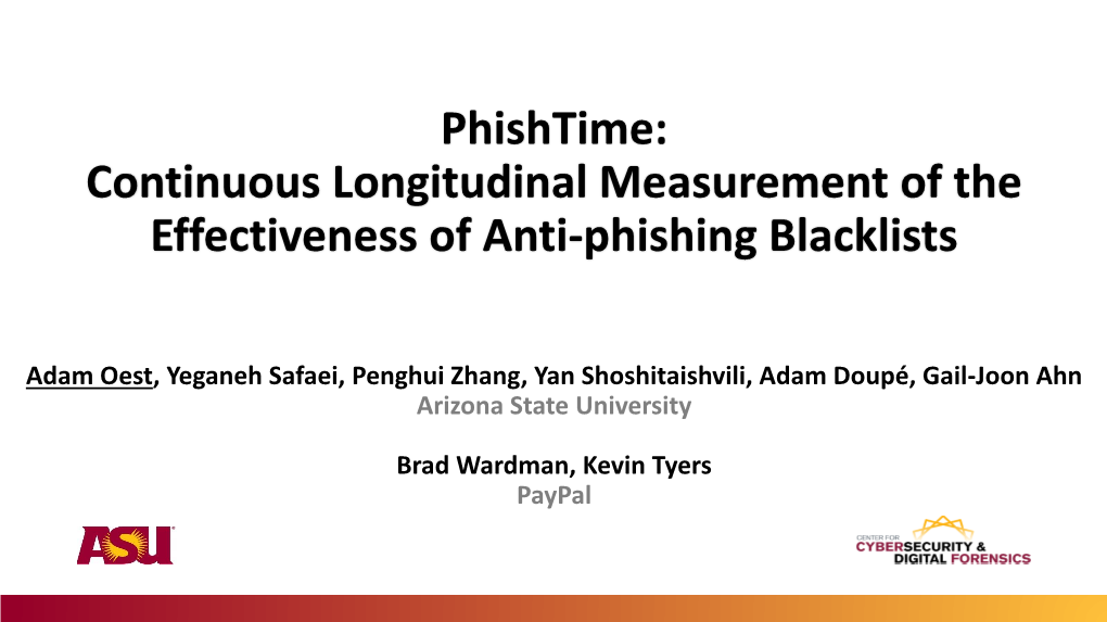 Phishtime: Continuous Longitudinal Measurement of the Effectiveness of Anti-Phishing Blacklists