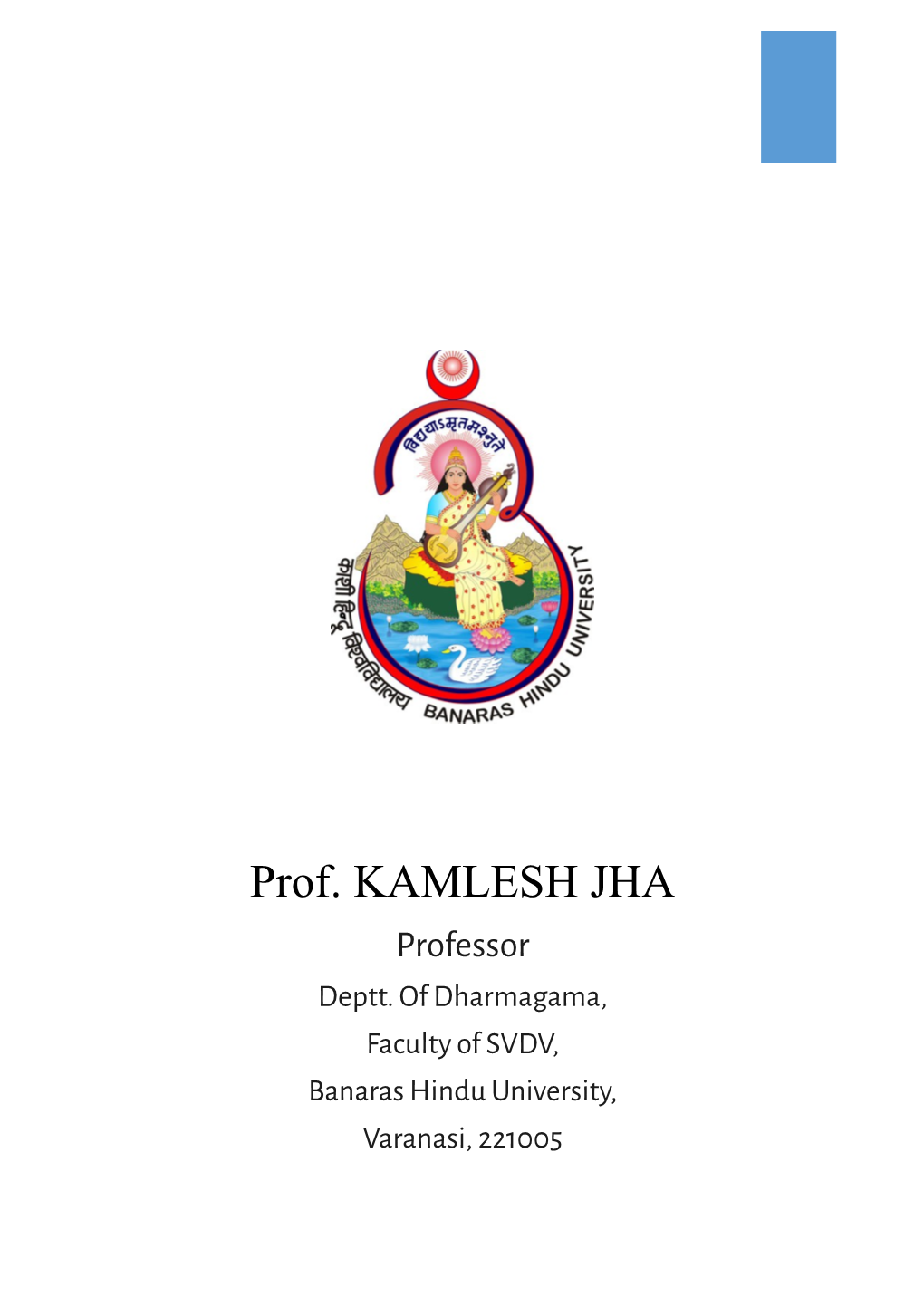 Prof. KAMLESH JHA Professor Deptt