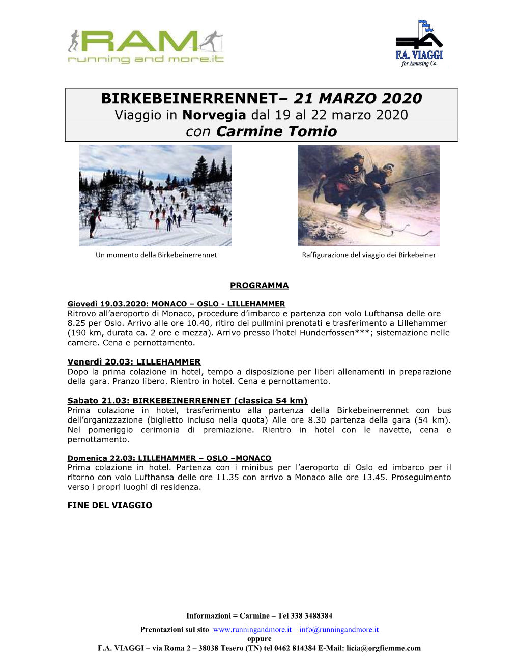 BIRKEBEINERRENNET– 21 MARZO 2020 Con Carmine Tomio