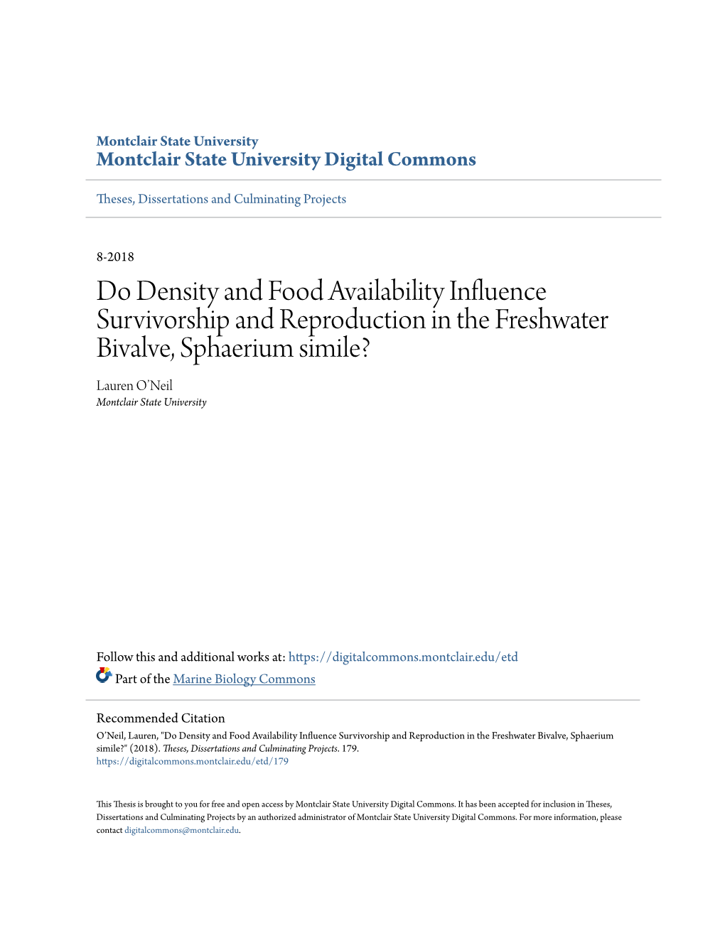 Do Density and Food Availability Influence Survivorship and Reproduction in the Freshwater Bivalve, Sphaerium Simile? Lauren O’Neil Montclair State University