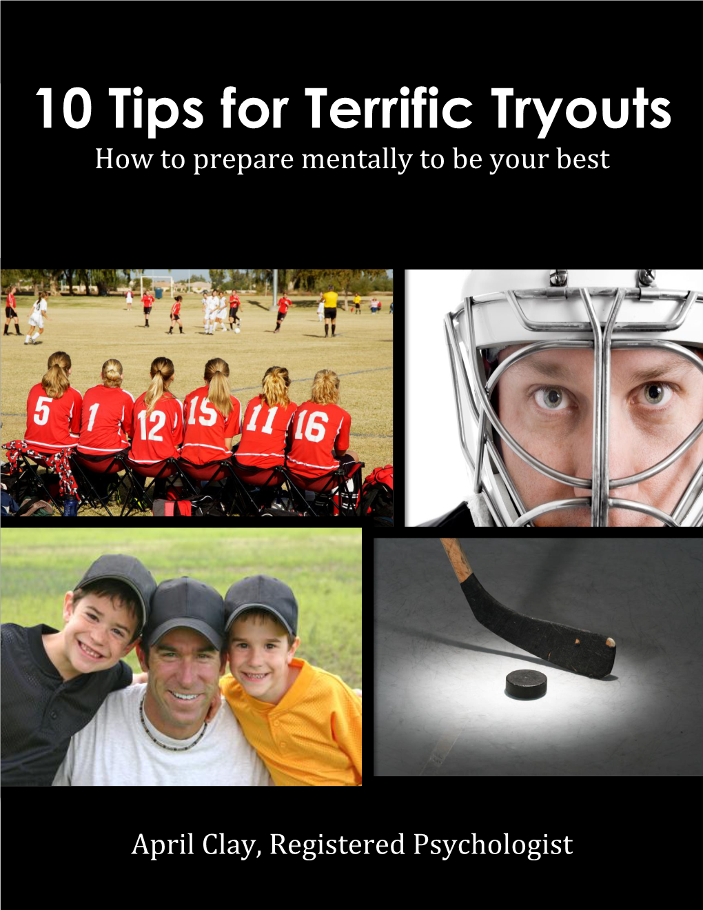 10 Tips for Terrific Tryouts How to Prepare Mentally to Be Your Best