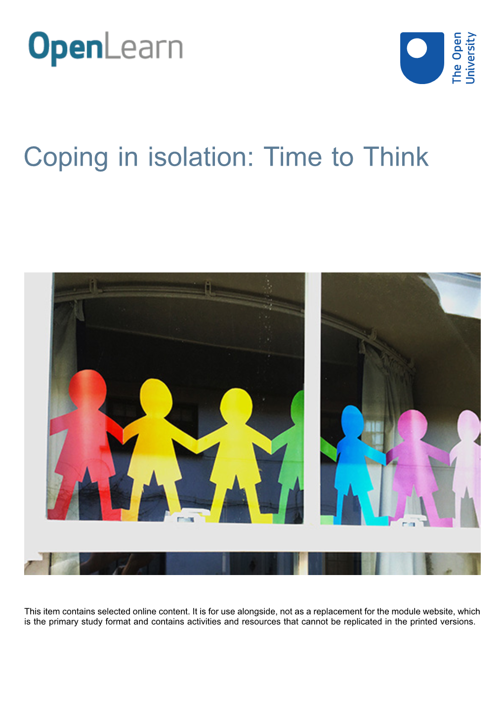 Coping in Isolation: Time to Think