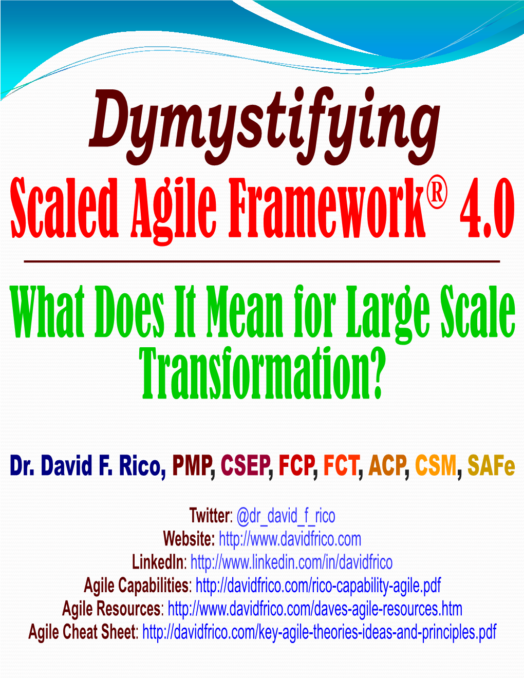Scaled Agile Framework® 4.0 What Does It Mean for Large Scale Transformation?
