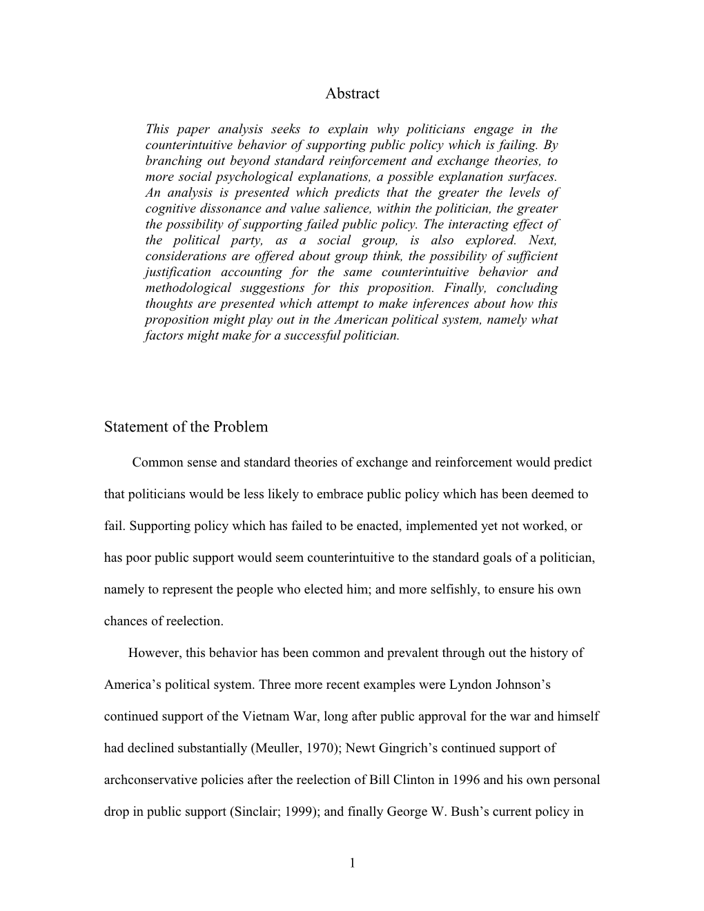 This Paper Analysis Seeks to Explain Why Politicians Engage in the Counterintuitive Behavior