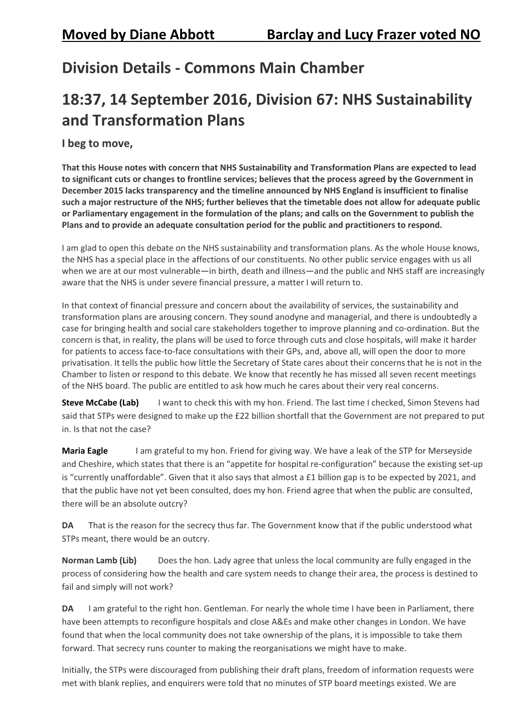 Division Details - Commons Main Chamber 18:37, 14 September 2016, Division 67: NHS Sustainability and Transformation Plans I Beg to Move