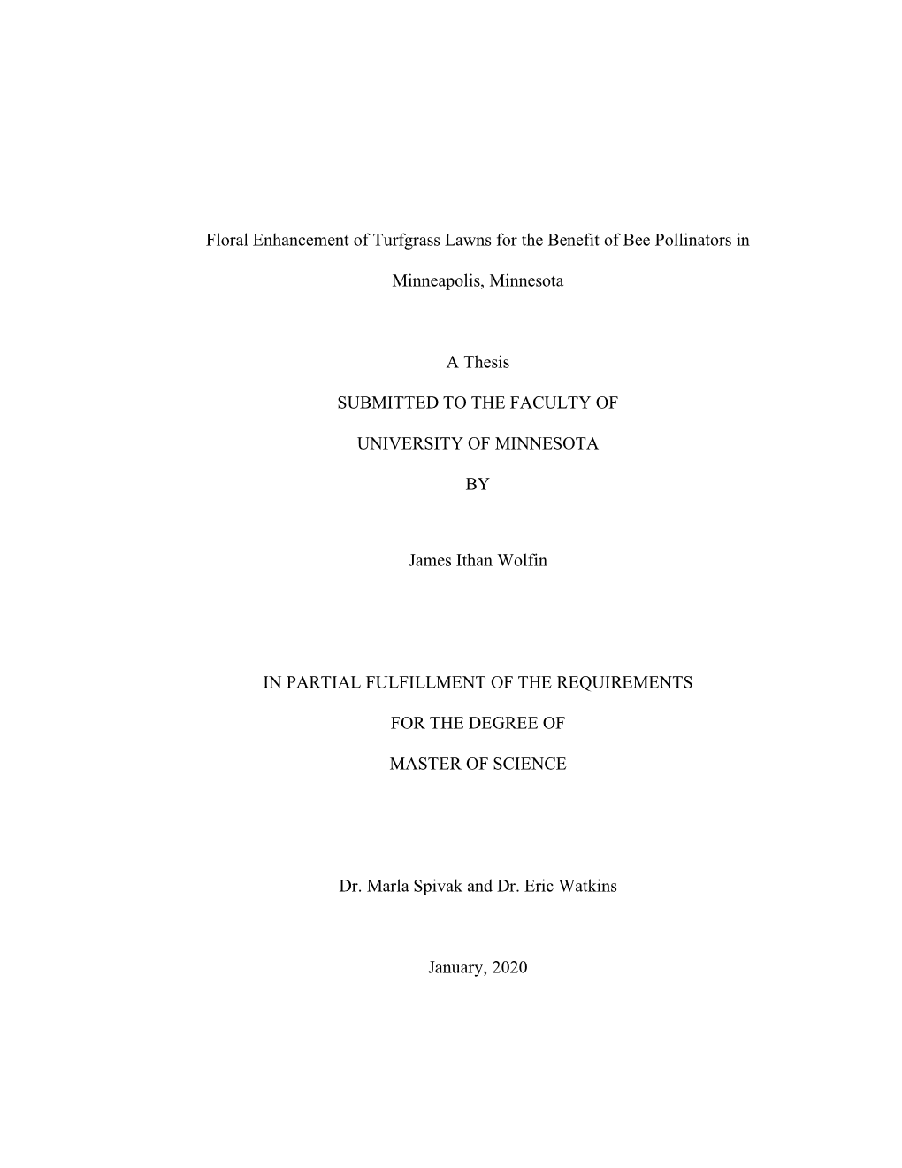 Floral Enhancement of Turfgrass Lawns for the Benefit of Bee Pollinators in Minneapolis, Minnesota a Thesis SUBMITTED to the FA