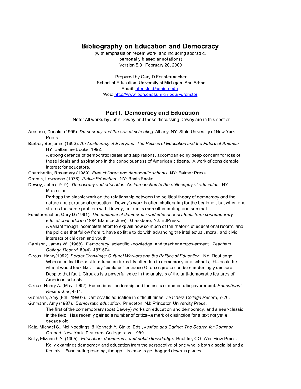 Bibliography on Education and Democracy (With Emphasis on Recent Work, and Including Sporadic, Personally Biased Annotations) Version 5.3 February 20, 2000